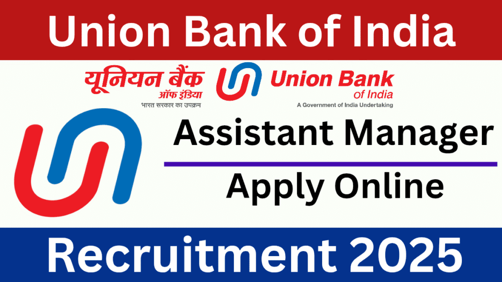 Union Bank Assistant Manager Vacancy 2025