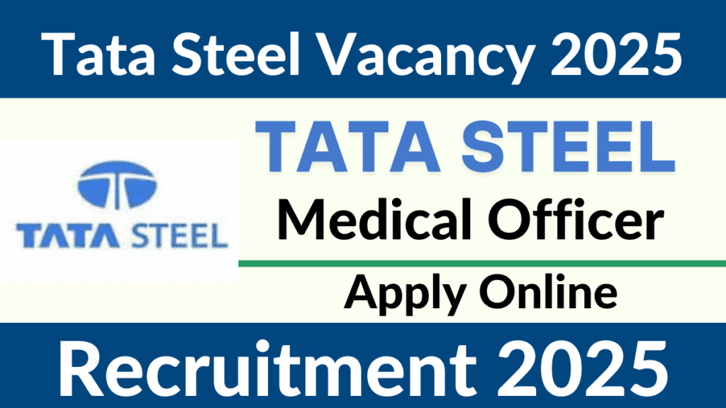 Tata Steel Medical Officer Recruitment 2025