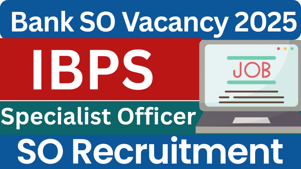 IBPS SO Recruitment 2025
